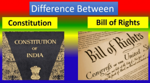 Difference between Constitution and Bill of rights