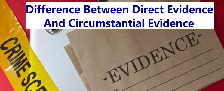 direct-evidence-vs-circumstantial-evidence-in-tabular-form